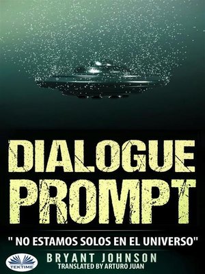 cover image of Dialogue Prompt; No Estamos Solos En El Universo
